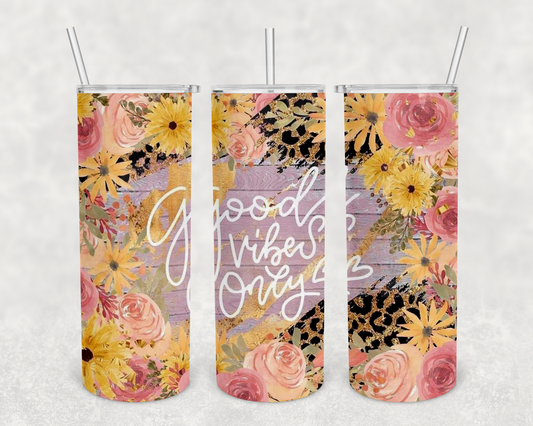 Good vibes only 20z Tumbler Wrap (sublimation transfer)