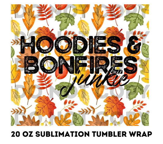 Hoodies & Bonfires Junkie 20z Tumbler Wrap (sublimation transfer)