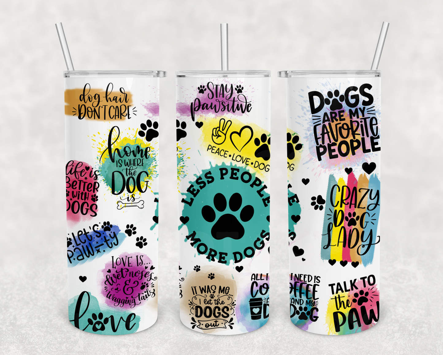 More dogs less people 20 oz tumbler (finished product)