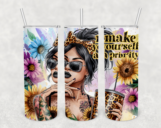 make yourself a priority 20z Tumbler Wrap (sublimation transfer)