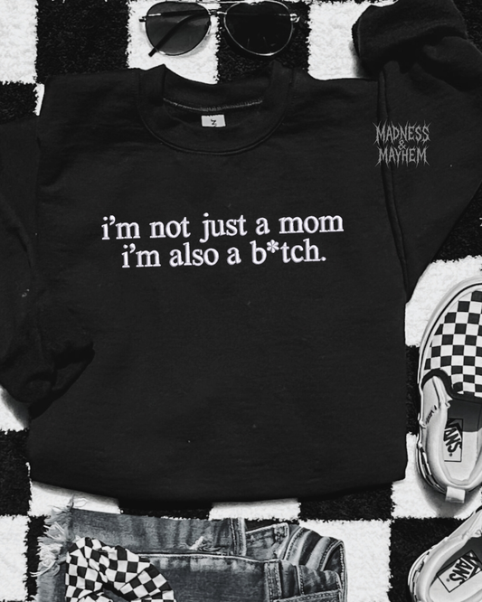 Not just a mom embroidered sweatshirt