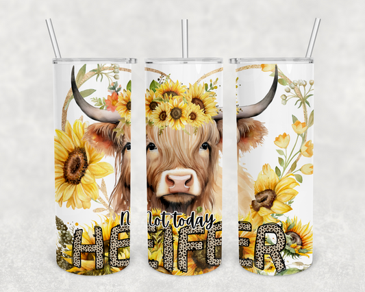 Not today heifer highland cow 20z Tumbler Wrap (sublimation transfer)