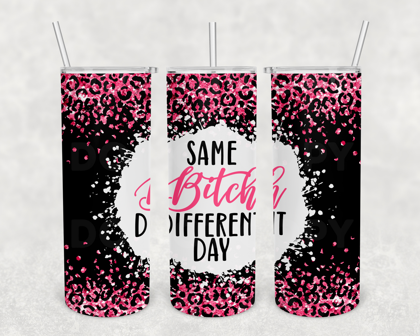 same bitch different day 20z Tumbler Wrap (sublimation transfer)