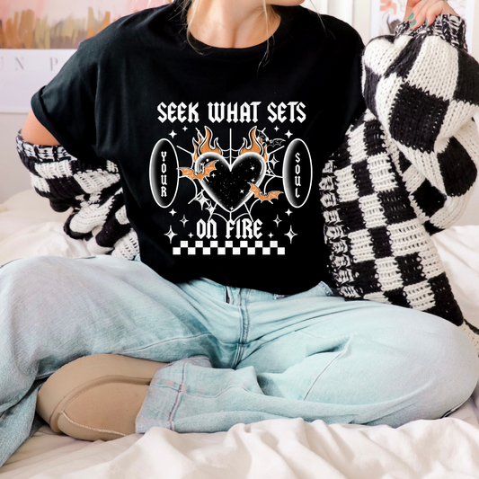 Seek what sets your soul on fire Full Color DTF Transfer