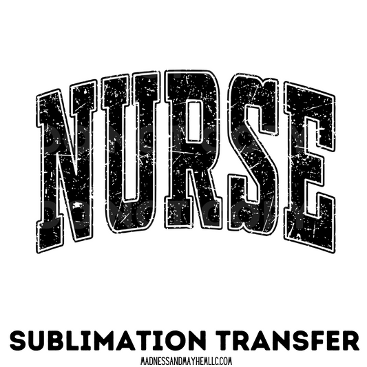 Distressed Nurse sublimation shirt transfer