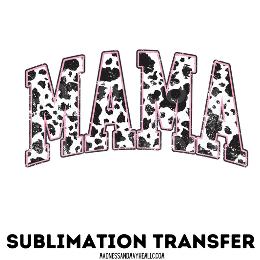 Distressed Cow Print Mama sublimation shirt transfer