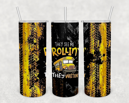 They See Me Rollin 20z Tumbler Wrap (sublimation transfer)