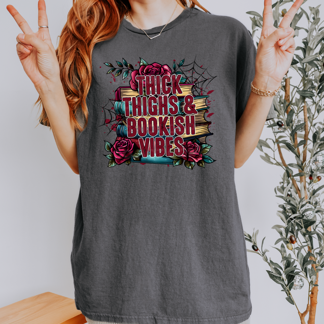 Thick Thighs bookiish vibes Shirt (finished product)