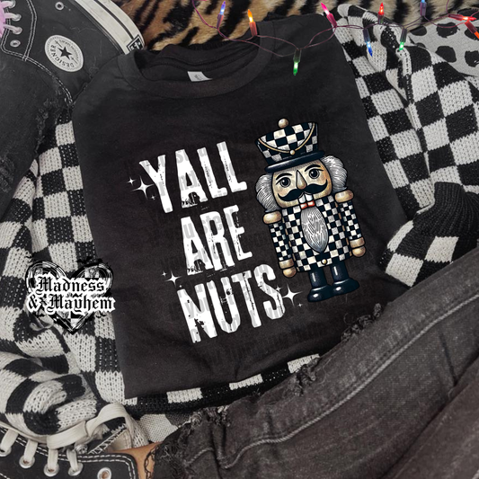 Yall are nuts Shirt (finished product)